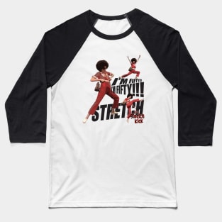 im 50 sally omalley I'm 50 i like to kick, stretch, and kick! Baseball T-Shirt